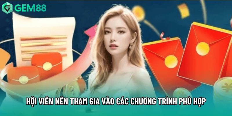 Hội viên nên tham gia vào các chương trình phù hợp